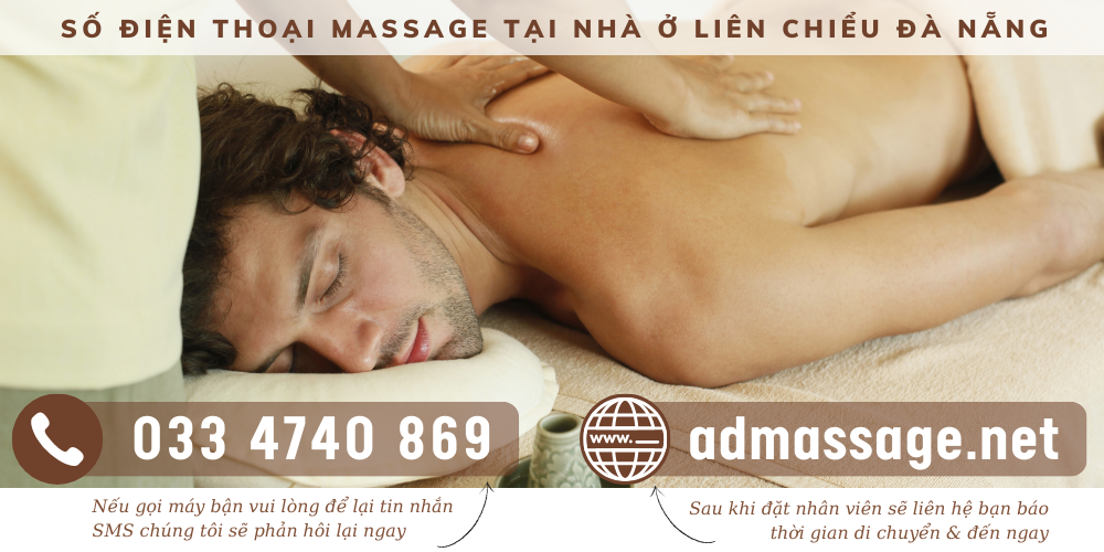 TOP ĐẦU SỐ ĐIỆN THOẠI MASSAGE TẠI NHÀ Ở LIÊN CHIỂU ĐÀ NẴNG UY TÍN CHUYÊN NGHIỆP PHỤC VỤ 24/24