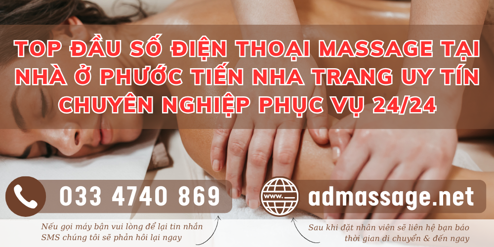 TOP ĐẦU SỐ ĐIỆN THOẠI MASSAGE TẠI NHÀ Ở PHƯỚC TIẾN NHA TRANG UY TÍN CHUYÊN NGHIỆP PHỤC VỤ 24/24