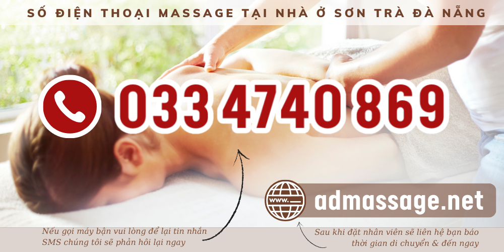 TOP ĐẦU SỐ ĐIỆN THOẠI MASSAGE TẠI NHÀ Ở SƠN TRÀ ĐÀ NẴNG UY TÍNH CHUYÊN NGHIỆP PHỤC VỤ 24/24