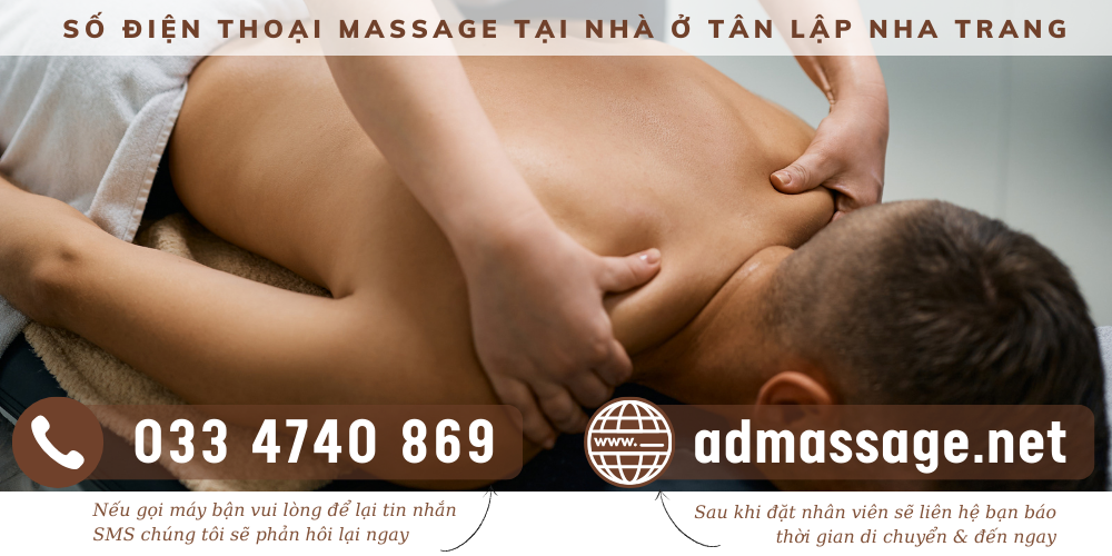 TOP ĐẦU SỐ ĐIỆN THOẠI MASSAGE TẠI NHÀ Ở TÂN LẬP NHA TRANG UY TÍN CHUYÊN NGHIỆP PHỤC VỤ 24/24