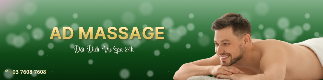 AD MASSAGE - massage tại nhà và khách sạn