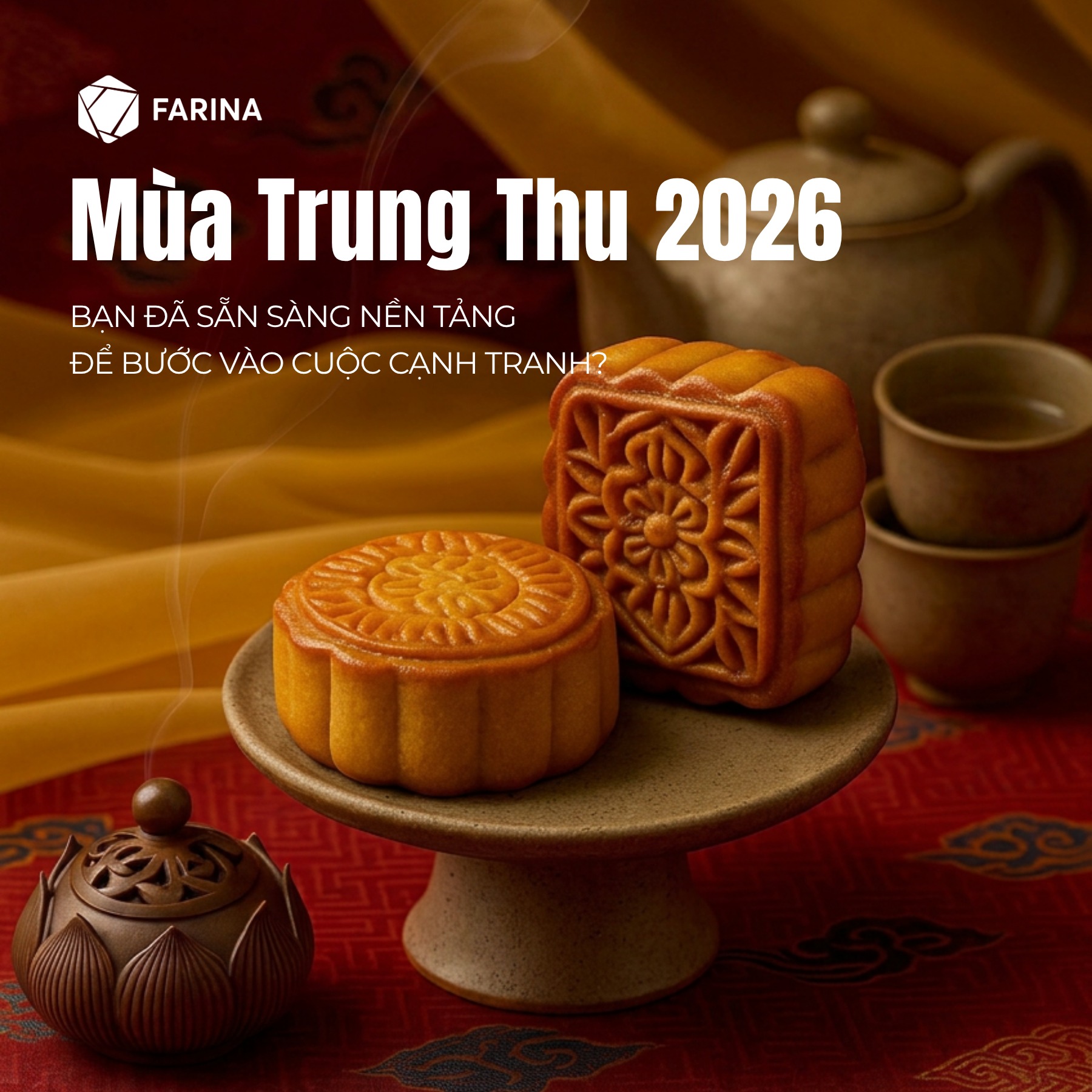 MÙA TRUNG THU 2026 - BẠN ĐÃ SẴN SÀNG NỀN TẢNG ĐỂ BƯỚC VÀO CUỘC ĐUA CẠNH TRANH?🥮