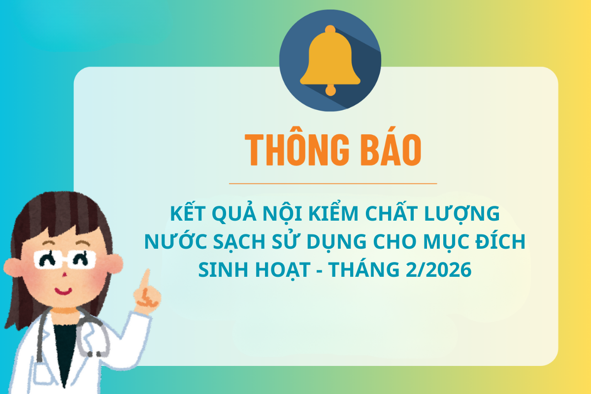 [Thông báo] Kết quả nội kiểm chất lượng nước sạch sử dụng cho mục đích sinh hoạt - Tháng 2/2026