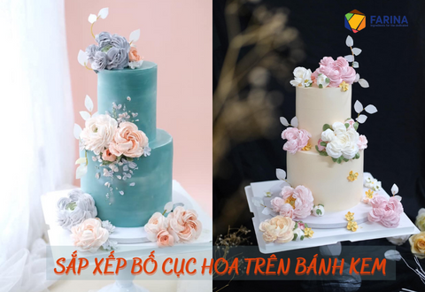 CÁCH SẮP XẾP BỐ CỤC HOA TRÊN BÁNH KEM