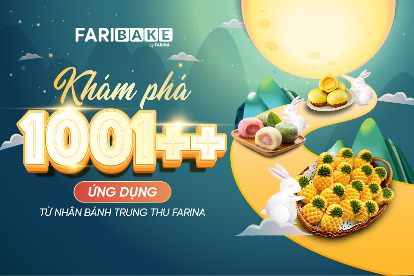 KHÁM PHÁ 1001++ ỨNG DỤNG TỪ NHÂN BÁNH TRUNG THU FARINA!