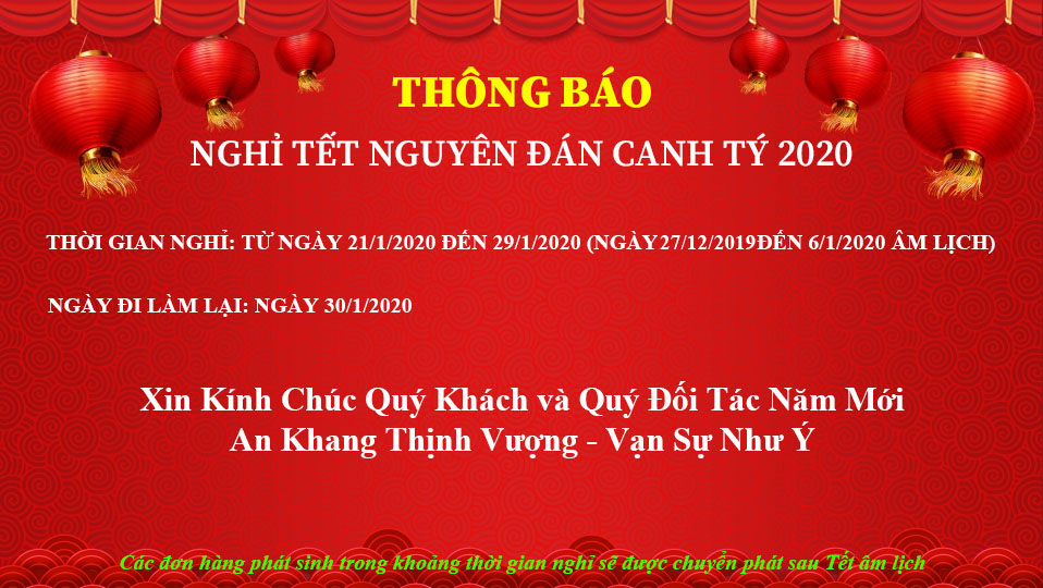 THÔNG BÁO NGHỈ TẾT NGUYÊN ĐÁN CANH TÝ 2020 THÔNG BÁO NGHỈ TẾT NGUYÊN ĐÁN CANH TÝ 2020