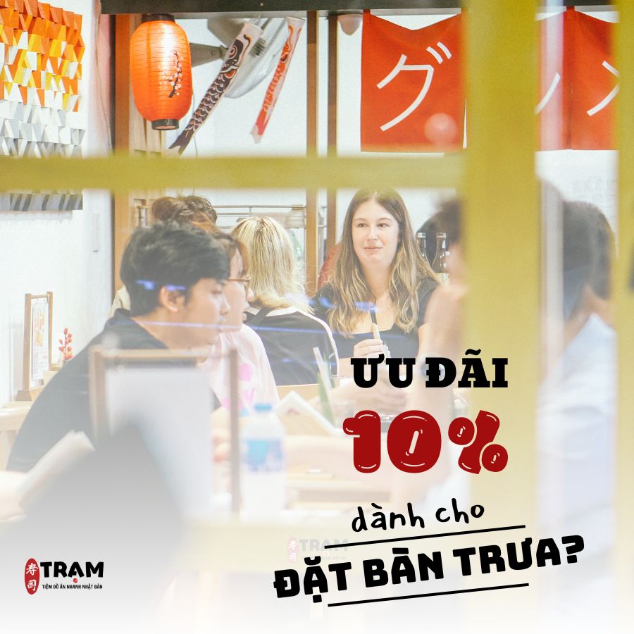 ĐẶT BÀN TRƯA? GIẢM NGAY 10%