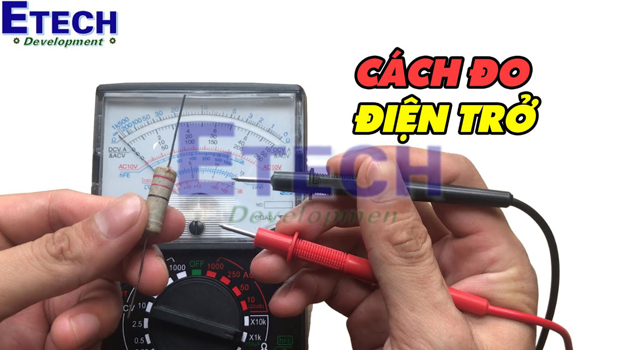 Cách đo điện trở bằng đồng hồ vạn năng
