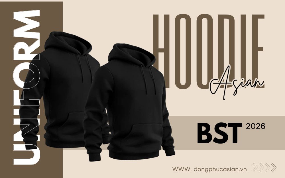 [BST 2026] Hoodie Asian: Đột Phá Phong Cách Đồng Phục Thế Hệ Mới