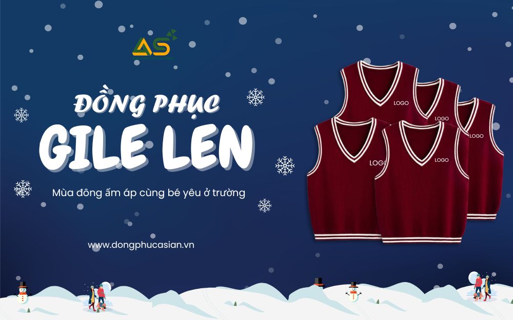 ĐỒNG PHỤC GILE LEN HỌC SINH: KẾT HỢP HOÀN HẢO GIỮA ẤM ÁP, THỜI TRANG VÀ SỰ ĐỒNG BỘ