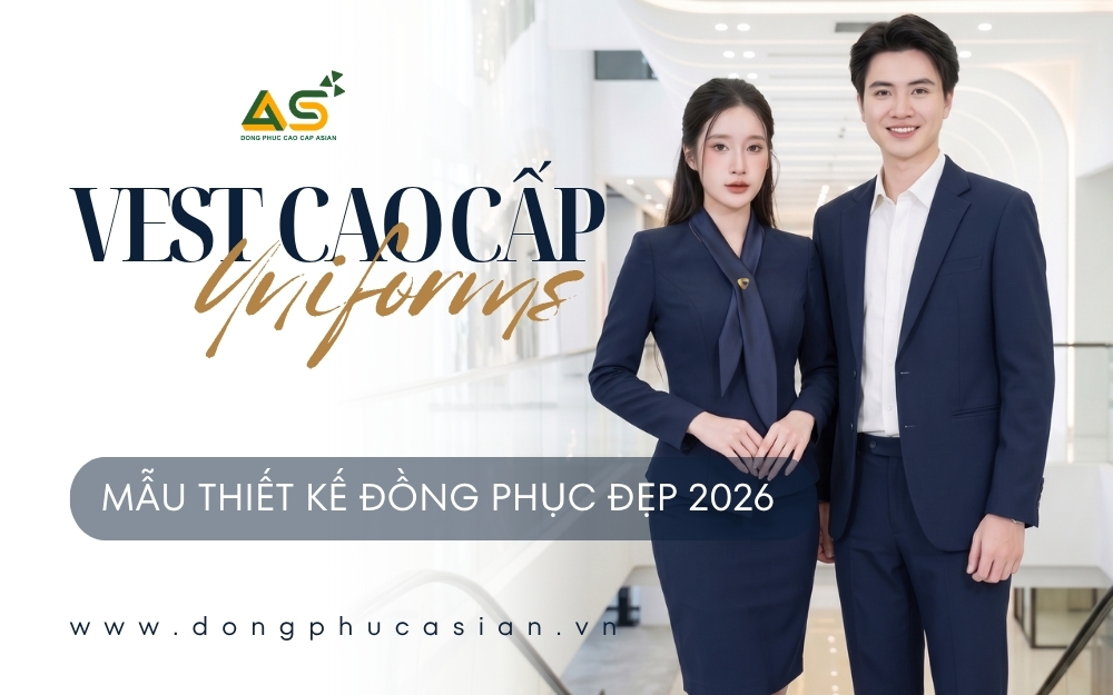Xu Hướng Đồng Phục Công Sở 2026: Nâng Tầm Đẳng Cấp Doanh Nghiệp Cùng Đồng Phục Asian