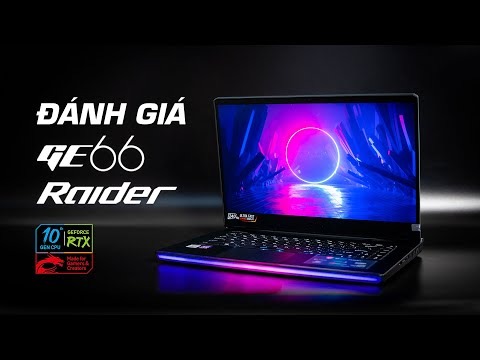 Đánh giá chi tiết siêu phẩm khủng MSI Raider GE66 10SFS - 474VN