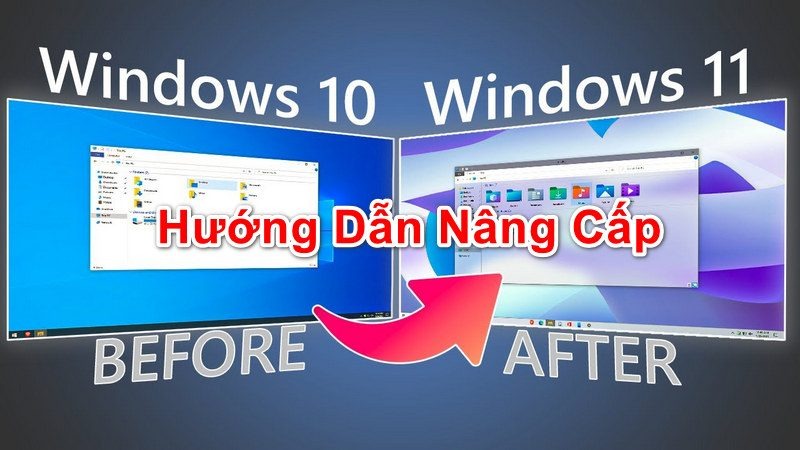 Cách nâng cấp Win 10 lên Win 11 không bị mất dữ liệu