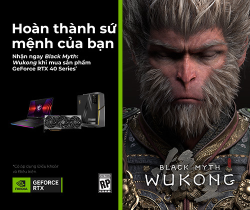 Nhận ngay Black Myth: Wukong khi mua sản phẩm GeForce RTX 40 Series.*