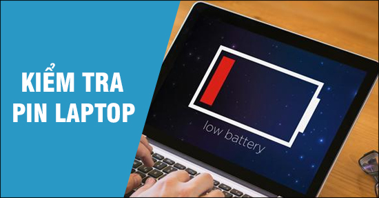 Những nguyên nhân chính và cách đơn giản để khắc phục khi pin laptop hết quá nhanh
