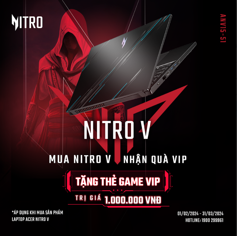 ĐẲNG CẤP GAME THỦ: MUA LAPTOP NITRO V - NHẬN NGAY QUÀ VIP, TRỊ GIÁ 1 TRIỆU VNĐ