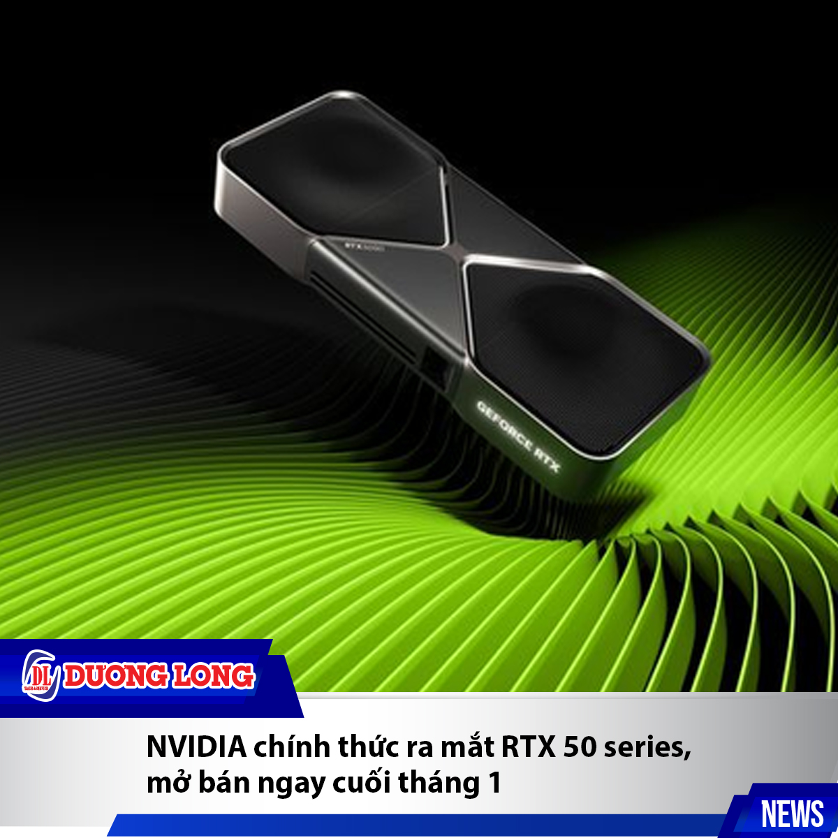 Nvidia chính thức tung RTX 50-series: Hiệu năng khủng biến RTX 4090 thành 'đồ cổ' chỉ sau một đêm, giá chỉ từ 13 triệu đồng