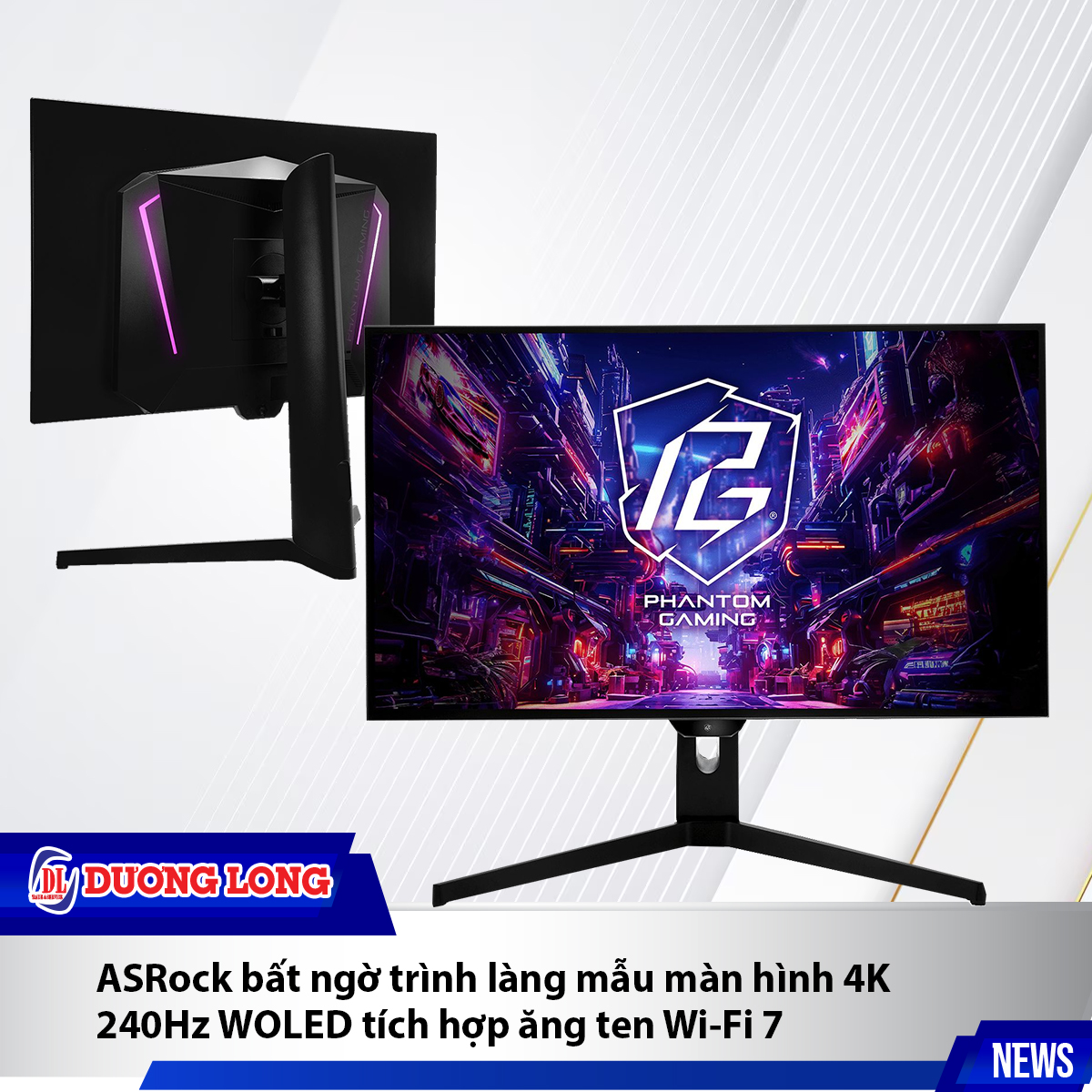 ASRock bất ngờ trình làng mẫu màn hình 4K 240Hz WOLED tích hợp ăng ten Wi-Fi 7