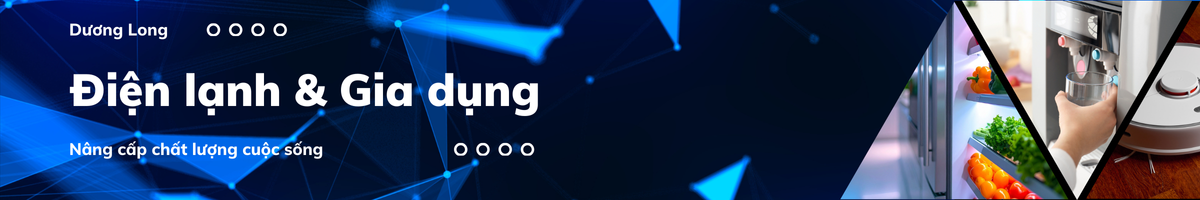 Điện lạnh - Gia dụng