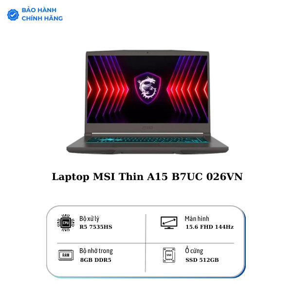 Laptop MSI Thin A15 B7UC 026VN | CPU R5-7535HS | RAM 8GB DDR5 | SSD 512GB PCle | VGA RTX 3050 4GB | 15.6 FHD IPS & 144Hz | Win11