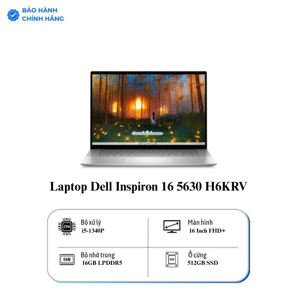 Laptop Dell Inspiron 16 5630 H6KRV (i5-1340P, RTX 2050, Ram 16GB LPDDR5, SSD 512GB, 16 Inch FHD+, Win11/Office HS 21)