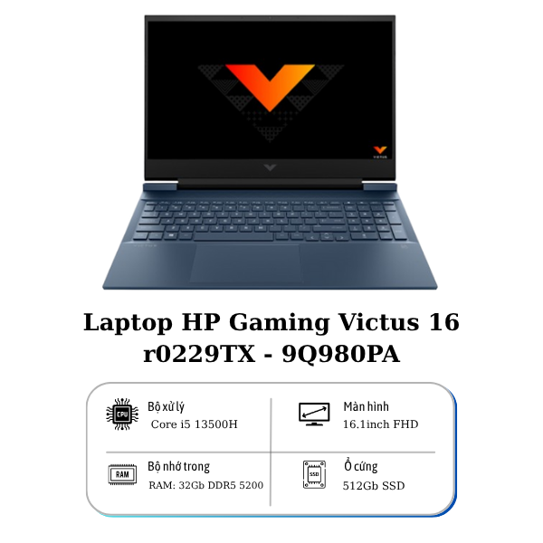 Laptop HP VICTUS 16-r0229TX 9Q980PA (Core i5-13500H | 32GB | 512GB SSD | RTX 4050 6GB | 16.1inch FHD 144Hz | Win11 | Blue)