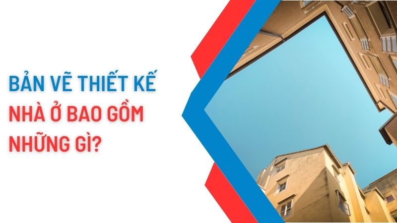 Bản vẽ xây dựng gồm những gì