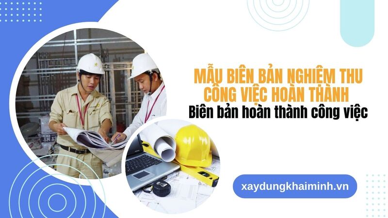 Mẫu biên bản nghiệm thu công việc hoàn thành - Biên bản hoàn thành công việc