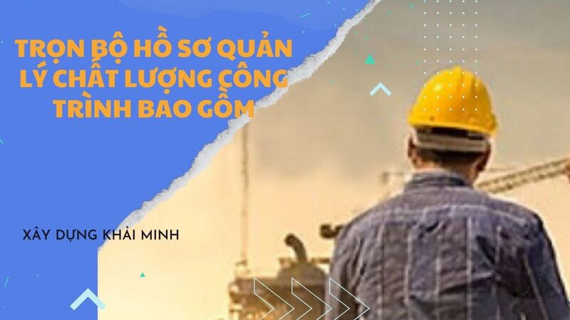 trọn bộ hồ sơ thanh quyết toán công trình