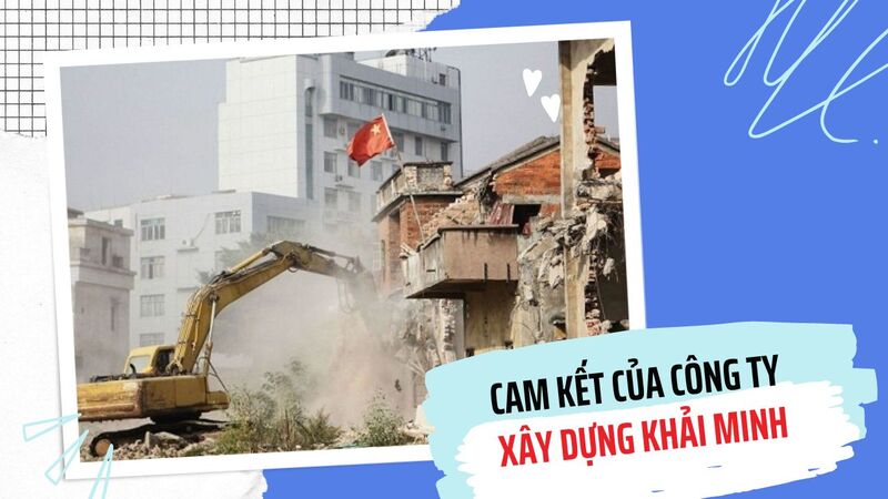 cam kết của công ty xây dựng Khải Minh