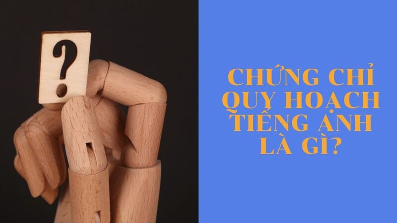 chứng chỉ quy hoạch là gì