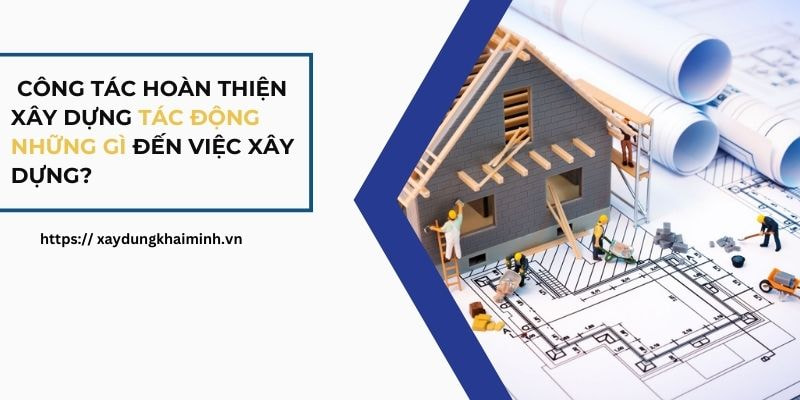 công tác hoàn thiện trong xây dựng