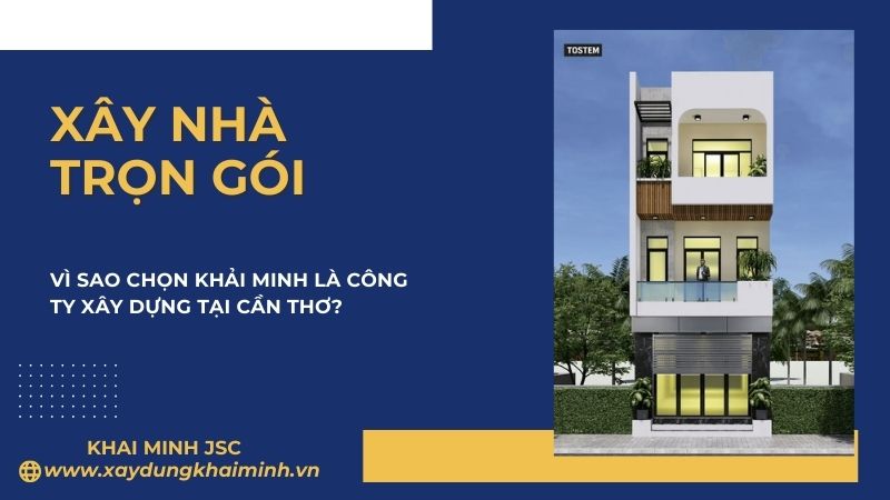 đơn vị thi công nhà trọn gói tại Cần Thơ