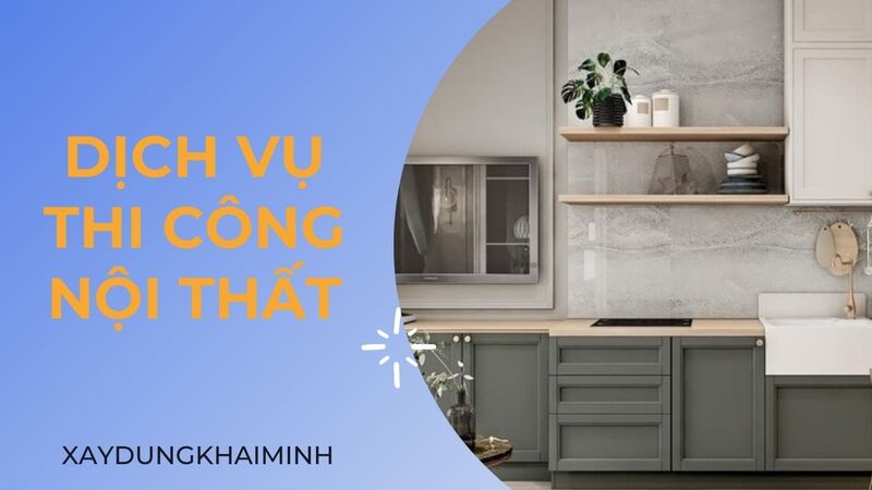 Dịch vụ thi công nội thất