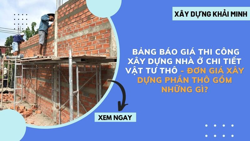 Đơn giá xây dựng phần thô 2023