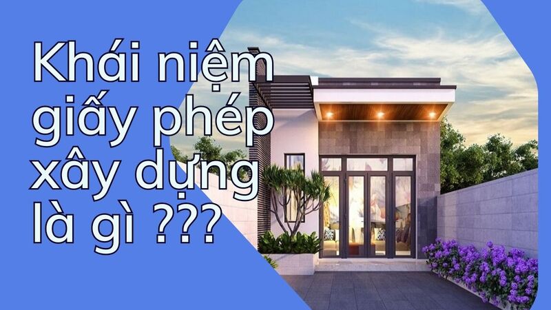 Giấy phép xây dựng là gì