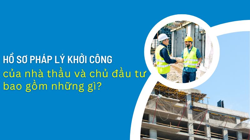 Hồ sơ pháp lý của nhà thầu thi công
