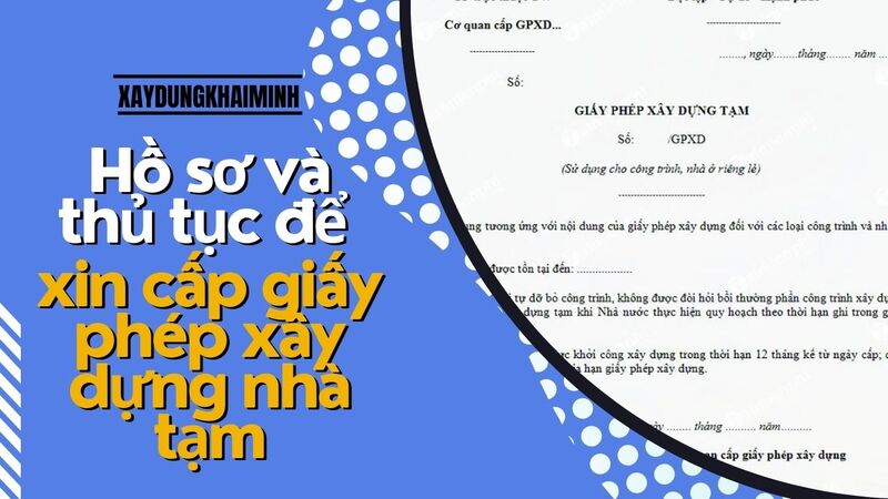 Hồ sơ Thủ tục xin phép xây dựng nhà tạm