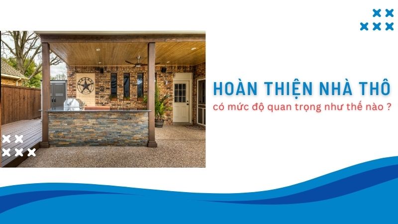 Báo giá xây dựng phần thô và nhân công hoàn thiện