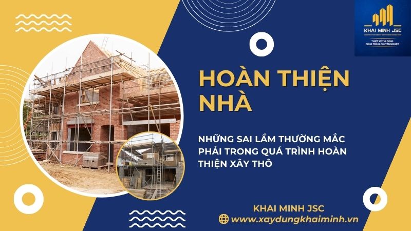 Lưu ý khi hoàn thiện nhà