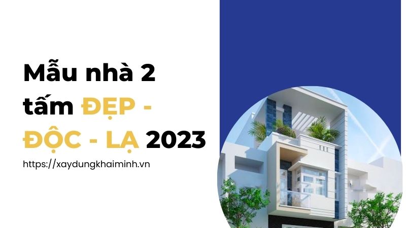  Mẫu nhà 2 tấm đẹp