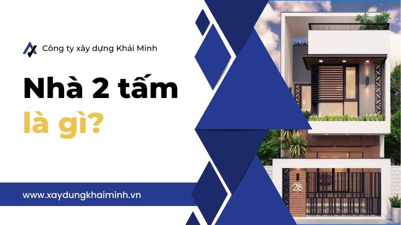 Nhà 2 tấm là gì?