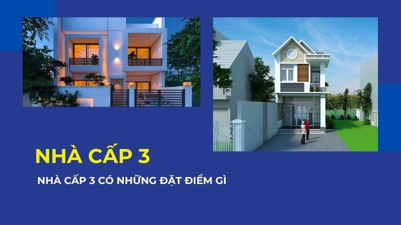 Nhà cấp 3 là gì