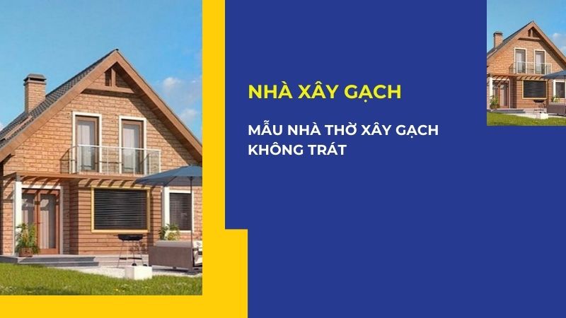 Nhà thời xây gạch không trát