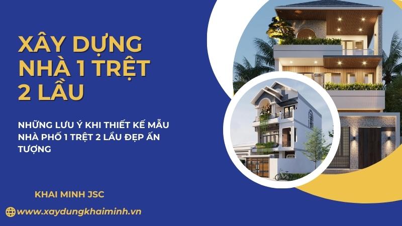 Những lưu ý khi xây dựng nhà phố 1 trệt 2 lầu