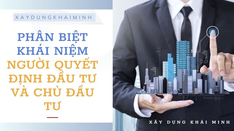 người quyết định đầu tư và chủ đầu tư