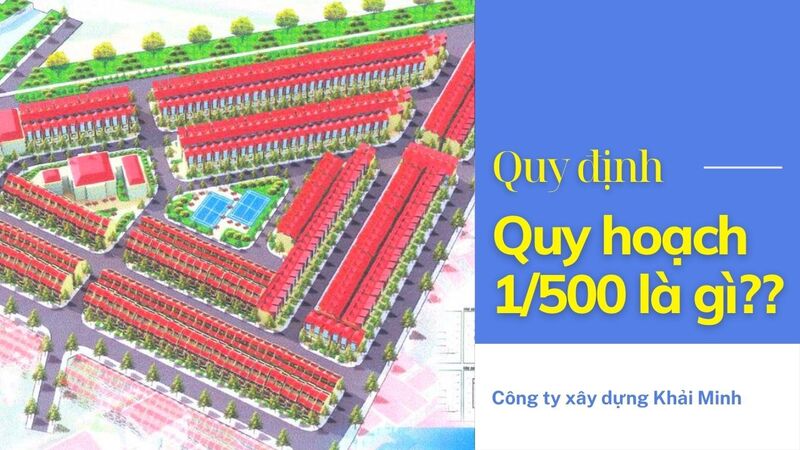 Quy định guy hoạch dự án 1/500 là gì