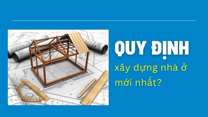 Luật xây dựng nhà ở liền kề - đô thị - riêng lẻ MỚI NHẤT 2023