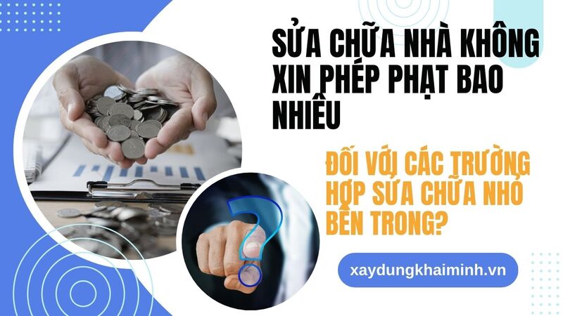 sửa chữa nhà không xin phép phạt bao nhiêu