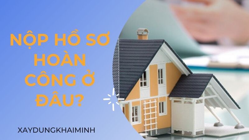 Dịch vụ làm hồ sơ hoàn công